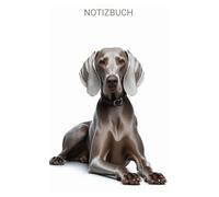 Weimaraner Notizbuch, Buch, Motiv, Kalender, Organizer & Geschenkidee, Geschenk für Hunde Liebhaber & Fans: Accessoires, Tagebuch, Journal, ... Motiv, blanko, Din A5,130 S., Deko,Edel