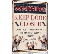 Weimaraner Vintage Metal Signs Dog Warning Decor Keep Door Closed Don't Let The Dogs Out No Matter What They Tell You Retro Art Sign for Home Office Room Wall 8x12 Inch