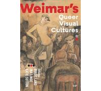 Weimar's Queer Visual Cultures