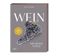 Wein - Die große Schule: Alles von der Rebe bis zum Glas - Deutscher Kochbuchpreis GOLD 2024