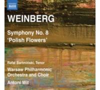 WEINBERG/WIT/WARSAW PHILHARMONIC ORCH & CHOIR: SYMPHONY NO 8: POLISH FLOWER - CD