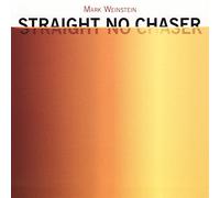Weinstein, Mark - Straight No Chaser