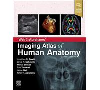 Weir & Abrahams' Imaging Atlas of Human Anatomy Spratt Salkowski Loukas 6e