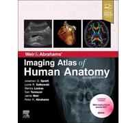 Weir & Abrahams' Imaging Atlas of Human Anatomy Spratt Salkowski Loukas 6e