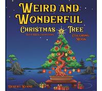 Weird and Wonderful Christmas Tree Coloring Book: Over **100 coloring pages** with both bold and easy as well as detailed pages. For all ages and coloring styles.