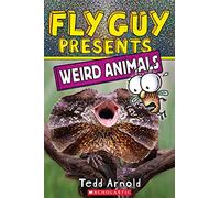 Weird Animals (Fly Guy Presents)