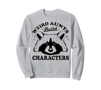 Weird Aunts Build Characters Funny Aunt Life Sweatshirt