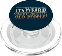Weird Being Same Age As Old People Ironic Sarcastic Dad-Joke PopSockets PopGrip for MagSafe