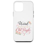 Weird Being The Same Age As Old People Sarcastic 40th 50th Case for iPhone 12 mini