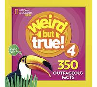 National Geographic – Weird But True! 4: 350 Outrageous Facts