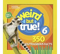 Weird But True! 6: 350 Outrageous Facts: 7