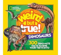Weird But True Dinosaurs
