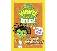 Weird But True! Know-It-All: Greek Mythology: (Weird But True)