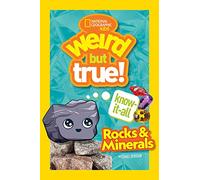 Weird But True Know-It-All: Rocks & Minerals