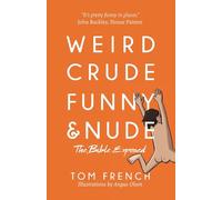 Weird, Crude, Funny, and Nude: The Bible Exposed