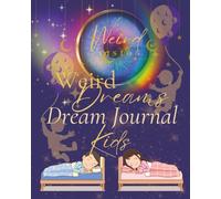 Weird Dreams: Kids Dream Journal