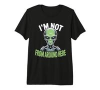 Weird Funny I'm Not from Around Here Alien Costume Premium T-Shirt