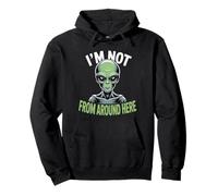Weird Funny I'm Not From Around Here Alien Costume Pullover Hoodie