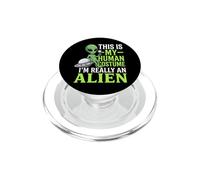 Weird Funny This is My Human Costume I'm Really an Alien PopSockets PopGrip for MagSafe