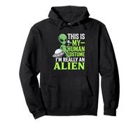 Weird Funny This is My Human Costume I'm Really an Alien Pullover Hoodie