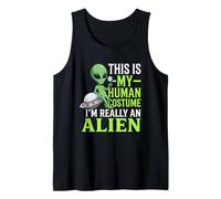 Weird Funny This is My Human Costume I'm Really an Alien Tank Top