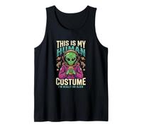 Weird Funny This is My Human Costume I'm Really an Alien Tank Top
