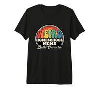 Weird Homeschool Moms Build Character Premium T-Shirt