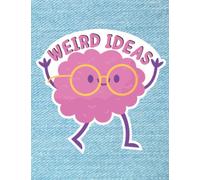 Weird Ideas Composition Notebook: Stranger Thoughts journal, A Wide Ruled Composition Notebook Ideal For School, Note Taking, Ideas, Writing. ... Students And Adults - 8.5'' x 11" 120 Pages