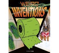 Weird Inventions (Anything But Ordinary)