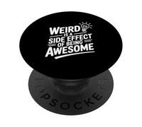 Weird Is A Side Effect Of Being Awesome PopSockets Adhesive PopGrip
