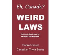 Weird Laws (Eh, Canada)