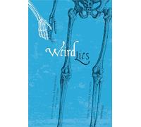 Weird Lies: Science Fiction, Fantasy and Strange Stories from Liars' League