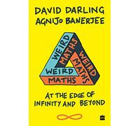 Weird Maths: At the Edge of Infinity and Beyond