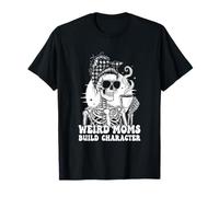Weird Moms Build Character Funnw T-Shirt
