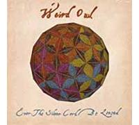 WEIRD OWL - EVER THE SILVER CORD BE LOOSED - CD - G11501z