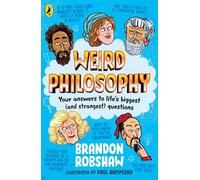 Weird Philosophy : Your answers to life’s biggest (and strangest) questions