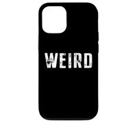 Weird Saying Strange Different Funny Proud Motto Weirdo Case for iPhone 12/12 Pro