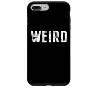 Weird Saying Strange Different Funny Proud Motto Weirdo Case for iPhone 7 Plus/8 Plus