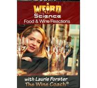 Weird Science: Food and Wine Reactions with Laurie Forster The Wine Coach