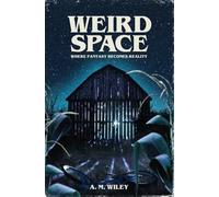 Weird Space (The Weird Space Trilogy)