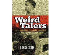 Weird Talers: Essays on Robert E. Howard and Others