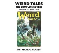 Weird Tales: The Complete Covers: Volume 3, 1941-1954
