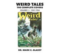 Weird Tales: The Complete Covers: Volume 3, 1941-1954