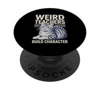 Weird Teachers Build Character Appreciation Cat PopSockets Adhesive PopGrip