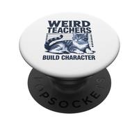 Weird Teachers Build Character Teacher Cat PopSockets Adhesive PopGrip
