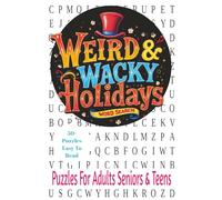 Weird & Wacky Holidays Word Search: Word search Puzzle Book about Unusual Holidays | easy-to-read print | +50 Puzzles | Gift for vacations, Holidays