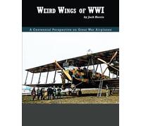 Weird Wings of WWI: Adventures in Early Combat Aircraft Development