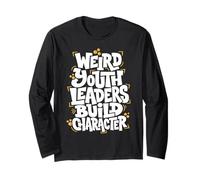 Weird Youth Leaders Build Character Funny Long Sleeve T-Shirt