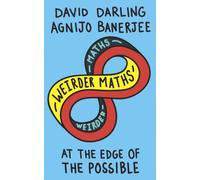 Weirder Maths : At the Edge of the Possible