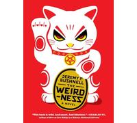 Weirdness, The: A Novel